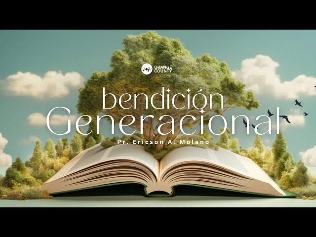 MSI OC | BENDICION GENERACIONAL | Prs. Ericson & Nancy Molano