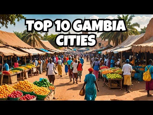 "Top 10 Must-See Cities in Gambia for 2024: A Travel Guide".