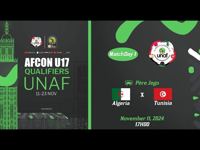 U17 TotalEnergies AFCON 2025 Qualifiers - UNAF  Algérie vs Tunisie