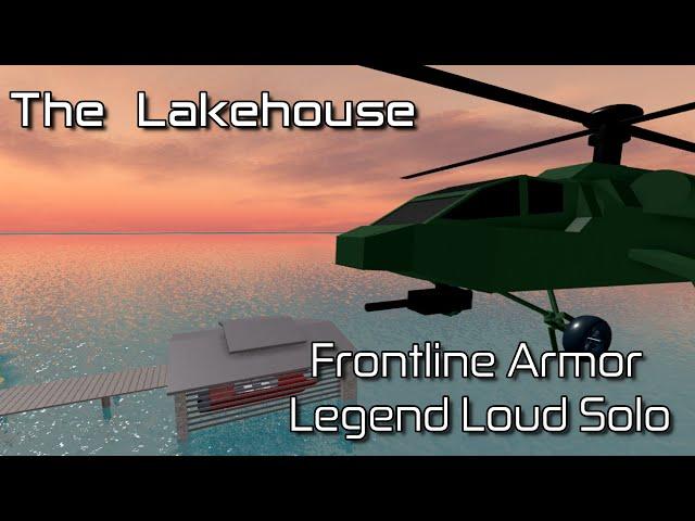 The Lakehouse - (Frontline Armor) Legend Loud Solo [Roblox: Entry Point]