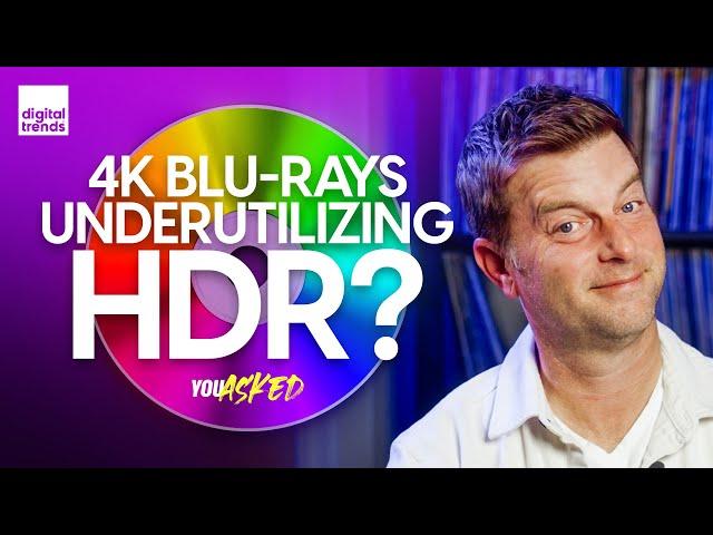 Are 4K Blu-rays Not Getting The Best HDR? | You Asked Ep. 59