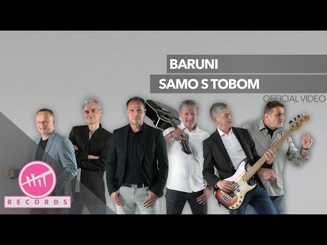 Baruni - Samo s tobom (OFFICIAL VIDEO)