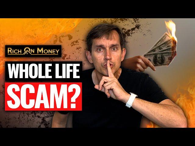 The Whole Life Insurance Scam - What Salesmen Won't Tell You