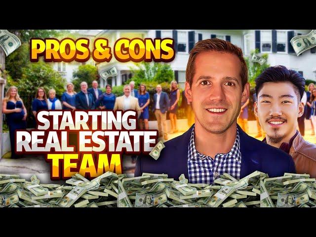 2 Ways To Start A Real Estate Team - Pros And Cons To Starting A Team (Both Types)