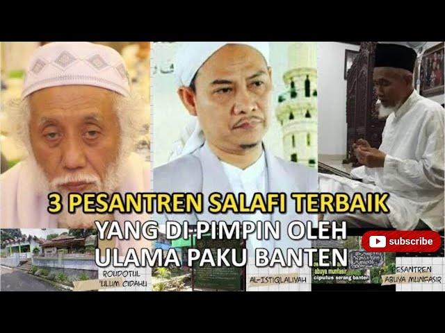 pesantren salafi banten Terbaik yang dipimpin oleh ulama paku banten