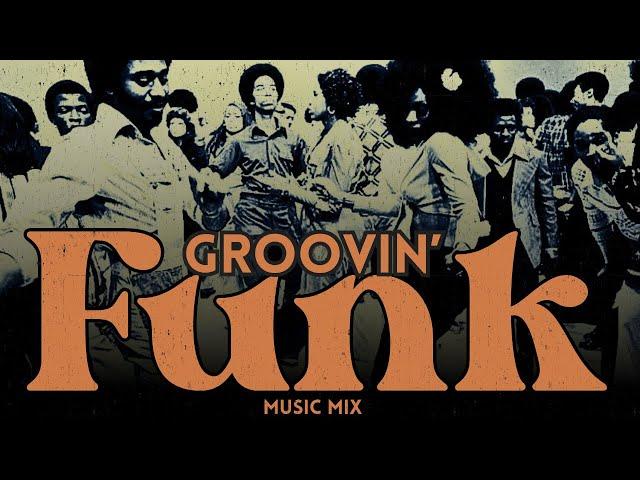 GROOVIN' FUNK MIX - Instrumental Funk Music Mix 2024