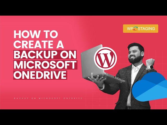 Backup Your WordPress Site to Microsoft OneDrive — Quick, Safe, and Smart!  | WP STAGING