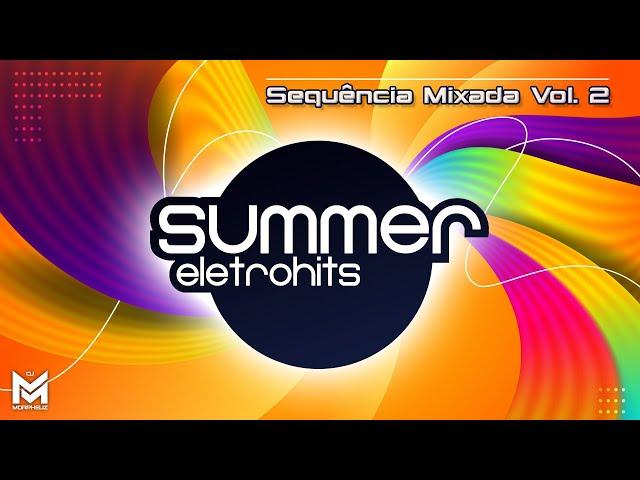 Dance Anos 2000 - Sequência Especial Summer EletroHits Vol. 2 (David Guetta, Laurent Wolf, Afrojack)