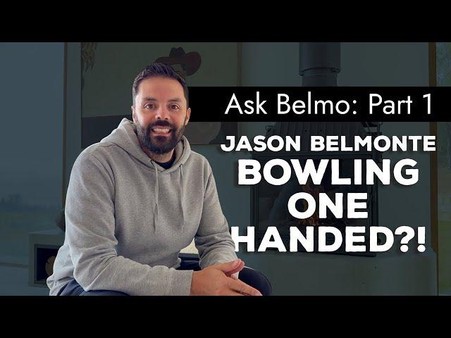 Belmo Bowling One Handed?!?! | Ask Belmo | Jason Belmonte