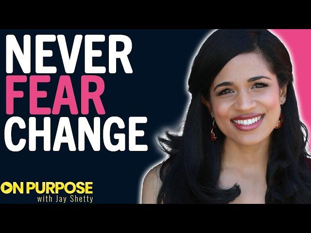 Maya Shankar ON: How to Embrace Change Gracefully & Find Purpose in Difficult Times