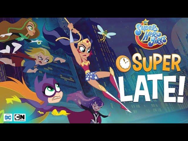  DC Super Hero Girls Super Late Gameplay | walkthrough playlist