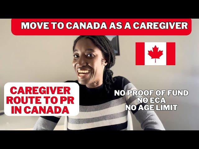 MOVE TO CANADA AS A CAREGIVER | CAREGIVER PILOT PROGRAM (Requirement and process)