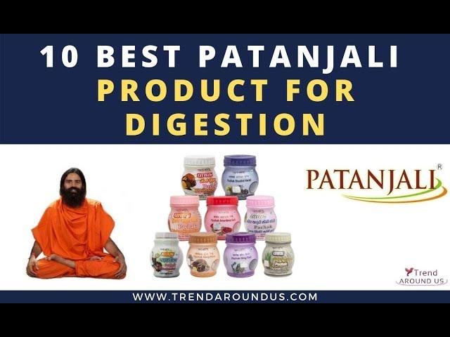 Top 10 Best Patanjali Product For Digestion