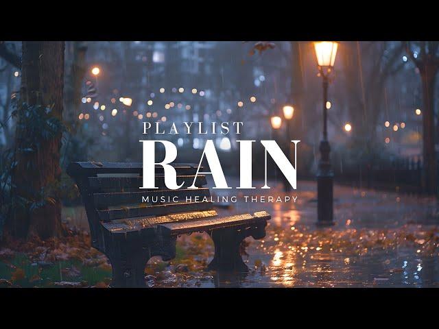 [playlist] Rain Sounds for a Blue Day | Rain Sounds Sleep Music, Soothing Piano Music, Healing Music