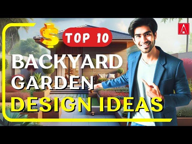 Top 10 Backyard Garden Design Ideas You’ll Love!