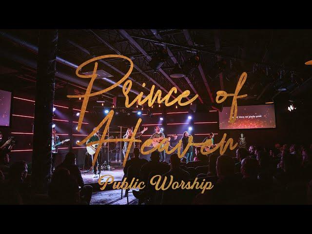 Prince of Heaven (Live) - Public Worship