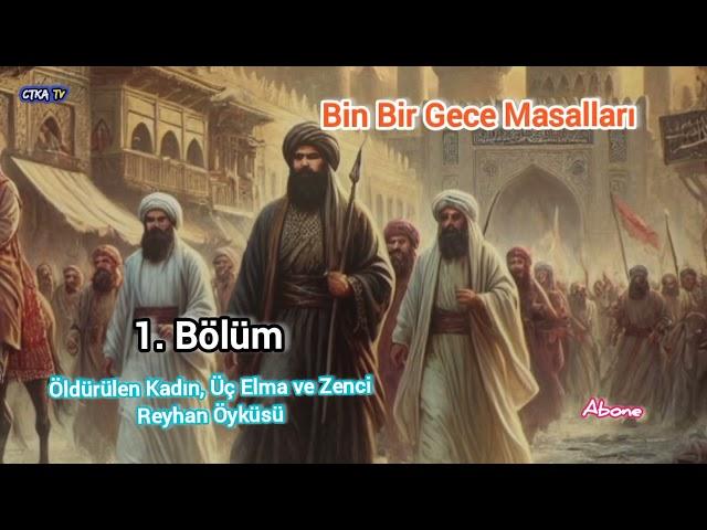 Öldürülen Kadın, Üç Elma ve Zenci Reyhan Öyküsü 1. Bölüm