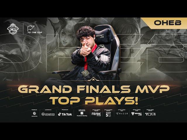 OHEB | M3 GRAND FINALS MVP | TOP PLAYS 