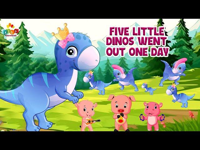 Five Little Dinos Went Out One Day I Kids Carnival Nursery Rhymes And Kids Songs