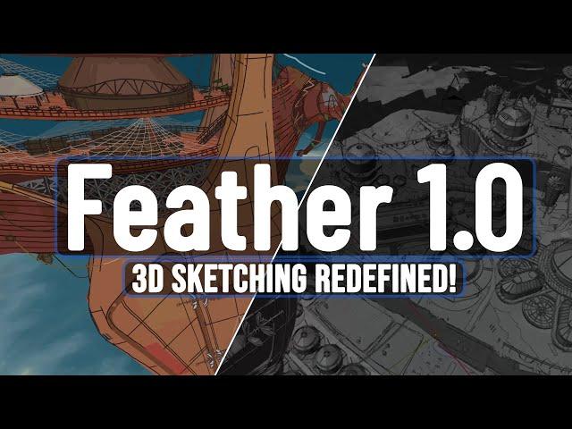 Feather 1.0 - A New & Incredible 3D Sketching Tool!