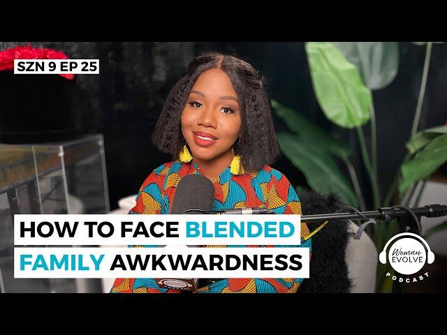 How To Face Blended Family Awkwardness X Sarah Jakes Roberts & special guest Iceis Elliott