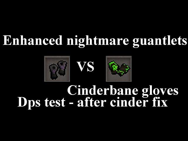 Cinderbane gloves Vs Enhanced nightmare gauntlets / DPS Test - which are better ? Runescape 3 (new)