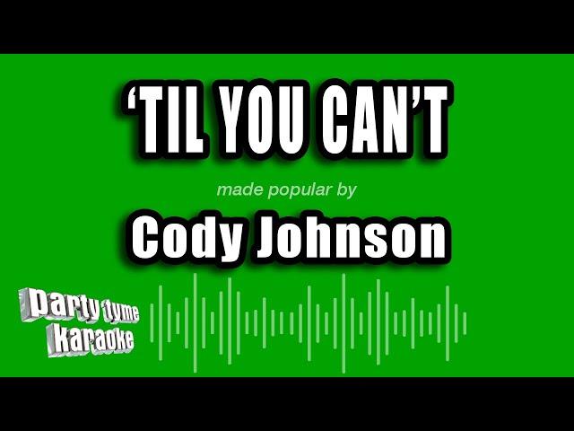 Cody Johnson - 'Til You Can't (Karaoke Version)