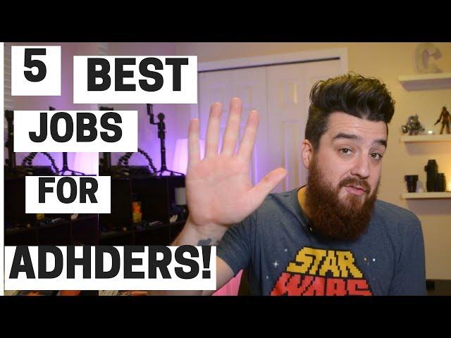 5 BEST Jobs and Careers for ADHDers!