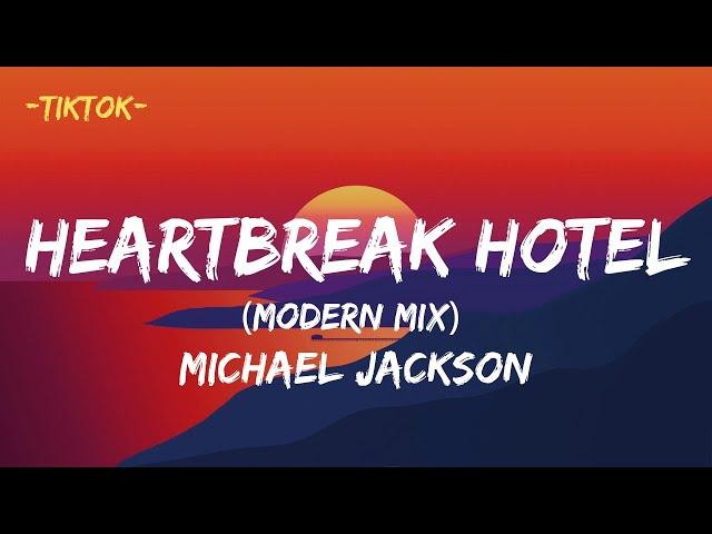 Michael Jackson - Heartbreak Hotel (Modern Mix) This is Heartbreak Hotel TikTok Song