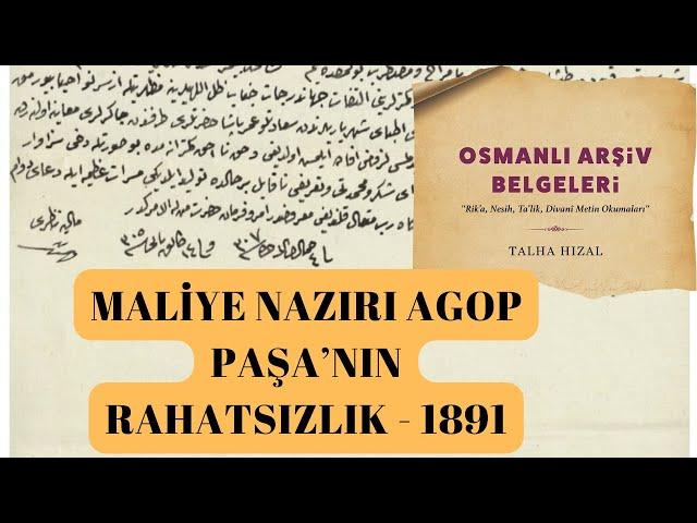 #Canlı - Maliye Nazırı Agop Paşa’nın Rahatsızlığı Hakkında II. Abdülhamid’e Bilgi Vermesi