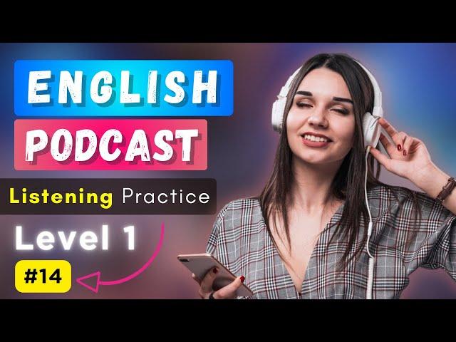 #14 American English Listening Practice - English Conversation  - English Podcast for Beginners