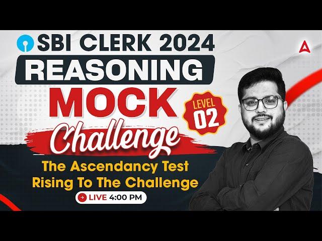 SBI Clerk 2024 | Reasoning MOCK Challenge Level-2 | By Shubham Srivastava