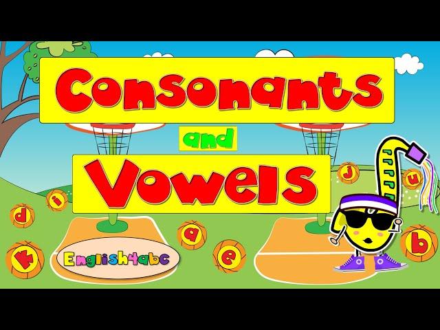 Consonants and Vowels / Sort the Letters / Phonics Song!