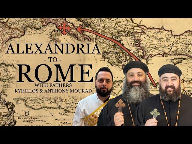 The Letter of the Church of Alexandria to the Church of Rome with Fr Kyrillos & Fr Anthony