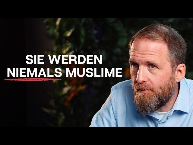 Warum manche Menschen den Islam NIEMALS annehmen werden