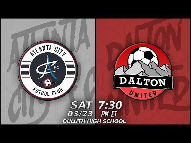 Atlanta City FC v. Dalton United FC | UPSL GA Premier Conference | March 23, 2024