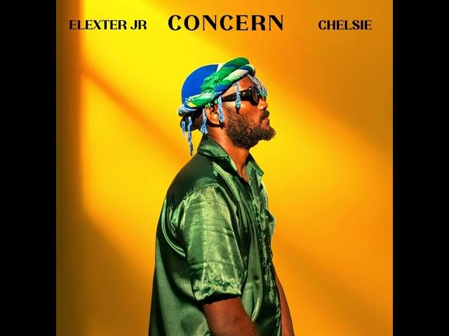 Elexter Jr & Chelsie - Concern (Audio)