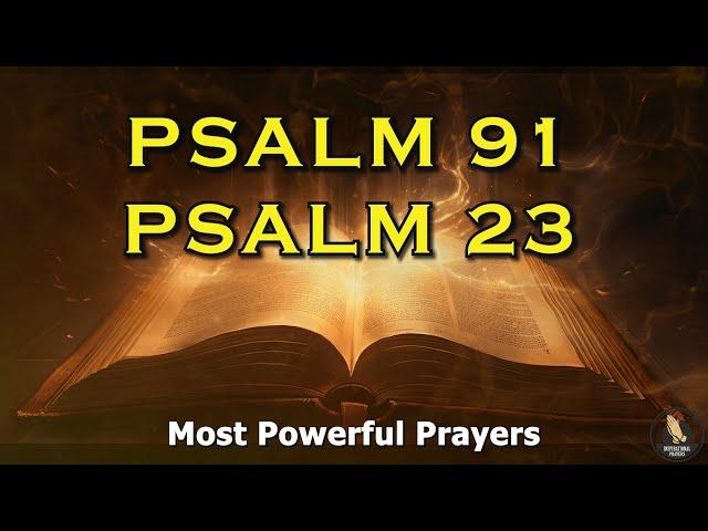 PSALM 23 & PSALM 91 | The Two Most Powerful Prayers In The Bible