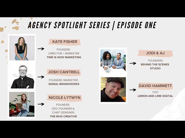 Agency Spotlight Series: Episode One