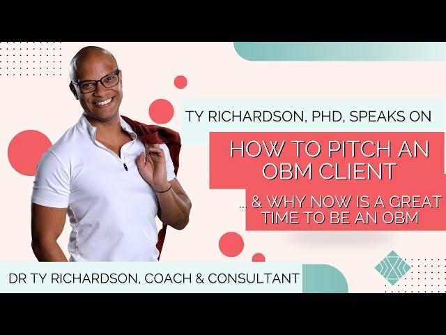 How to pitch Online Business Manager clients with Dr. Ty Richardson