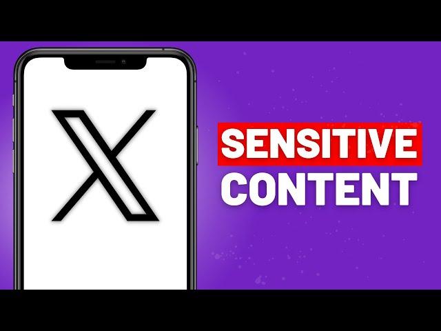 How to Enable Sensitive Content on ‘X’ App