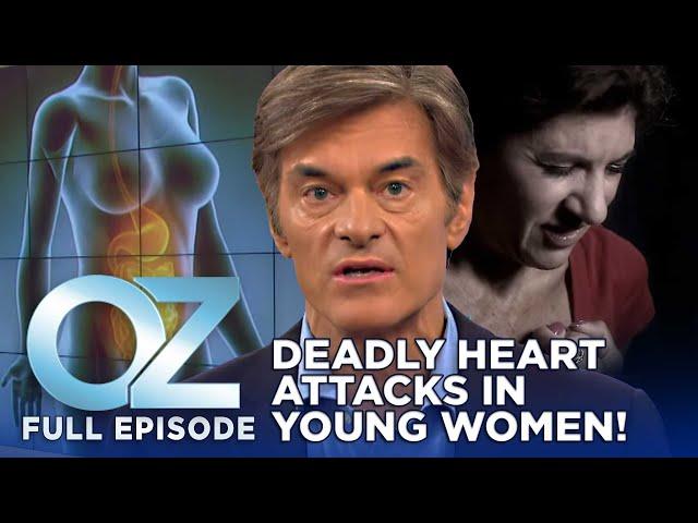 Why Young Women Are Having More Deadly Heart Attacks? | Dr. Oz | S6 | Ep 10 | Full Episode