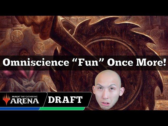 Omniscience "Fun" Once More! | Omniscience Draft | MTG Arena