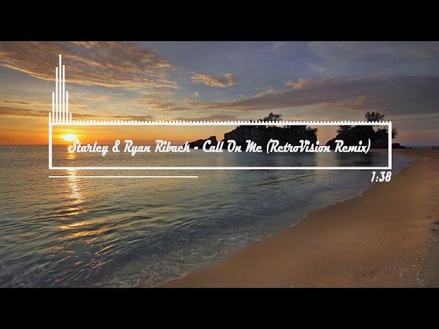 Starley & Ryan Riback - Call On Me (RetroVision Remix)