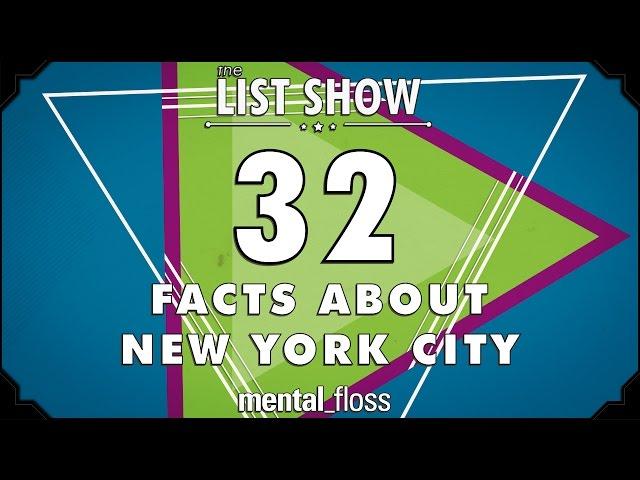 32 Facts about New York City - mental_floss List Show Ep. 418