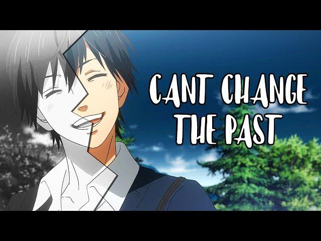 You Can't Change The Past「ASMV」