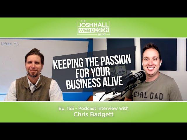 Keeping the Passion for Your Business Alive with Chris Badgett of Lifter LMS