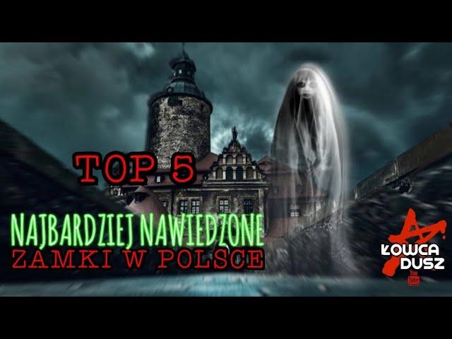 TOP5 NAJBARDZIEJ NAWIEDZONE ZAMKI W POLSCE #nawiedzone #duchy #zamekczocha