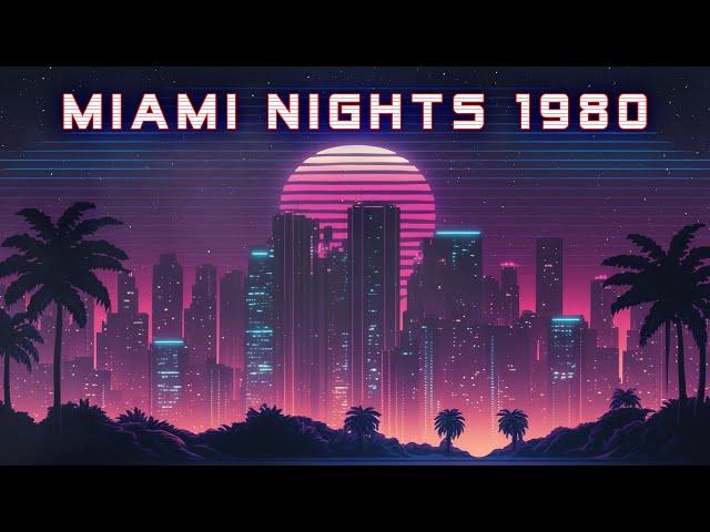 Miami Nights 1980  A Synthwave Mix [Chillwave - Retrowave - Synthwave]  Synthwave music