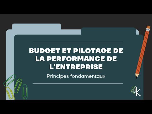 Le Budget et le pilotage de la performance de l'entreprise. #Cours1